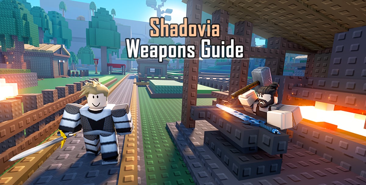 Ultimate Shadovia Weapons Guide