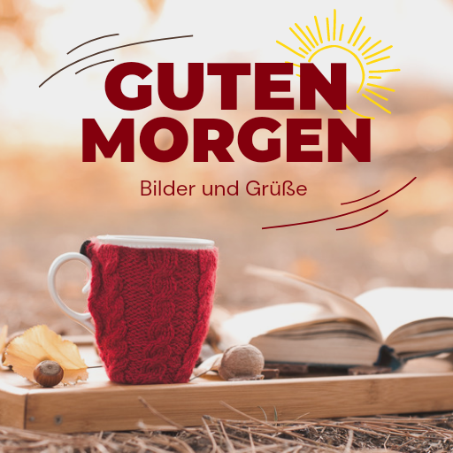 Guten Morgen Grüße