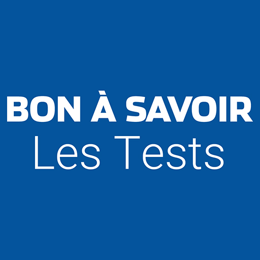 Les tests de Bon à Savoir