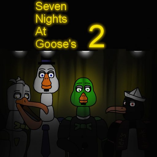 SNAG 2 Seven Nights at Goose's