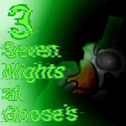 SNAG 3 Seven Nights at Goose's