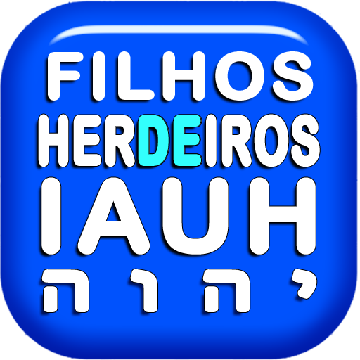 Filhos Herdeiros de IAUH יהוה