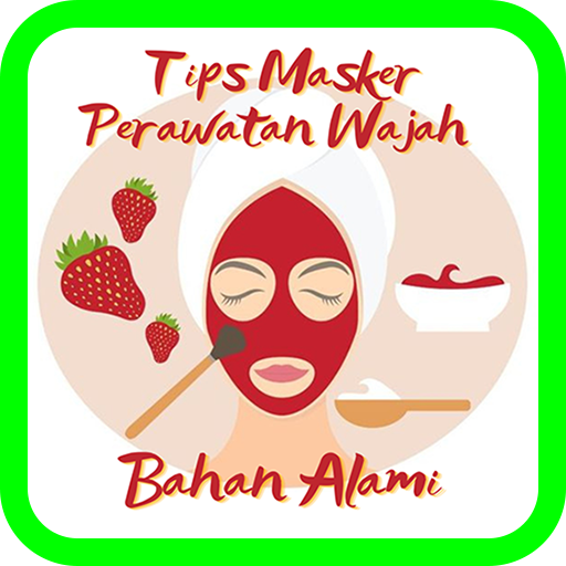 Tips Masker Perawatan Wajah