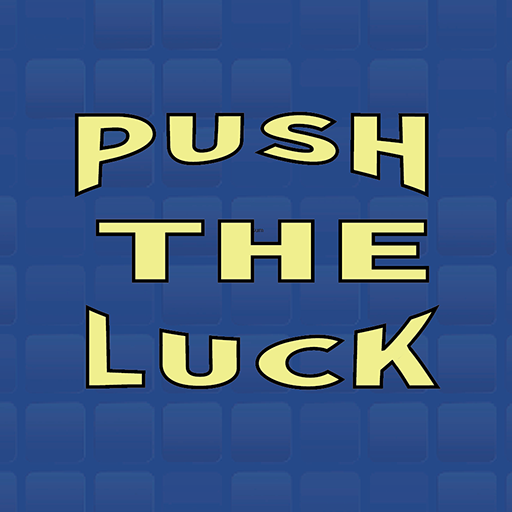 Push The Luck